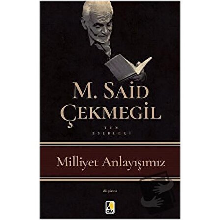 Milliyet Anlayışımız / Çıra Yayınları / M. Said Çekmegil