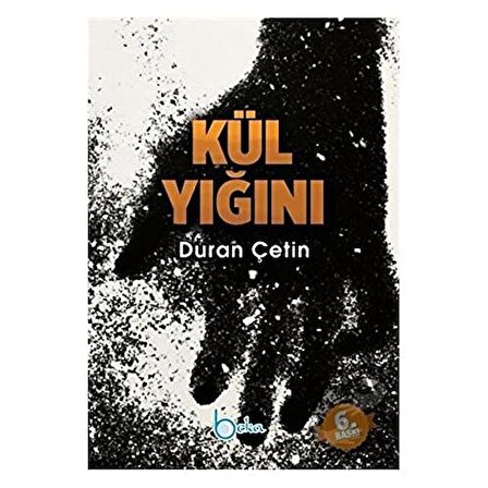 Kül Yığını / Beka Yayınları / Duran Çetin
