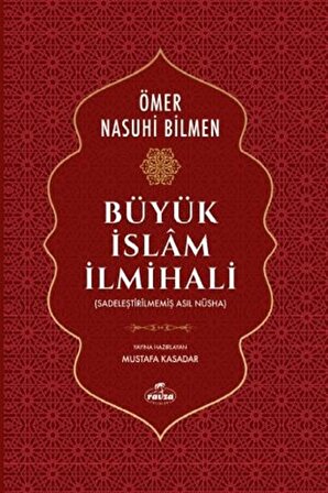 Büyük Islam Ilmihali (SADELEŞTİRİLMEMİŞ ASIL NÜSHA) - Mustafa Kasadar,ömer Nasuhi Bilmen