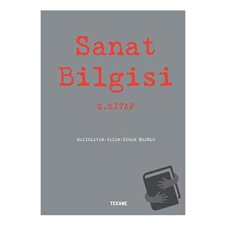 Sanat Bilgisi   2. Kitap / Tekhne Yayınları / Özkan Eroğlu