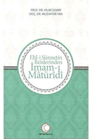 Ehl-i Sünnetin Reislerinden Imam-ı Matüridi