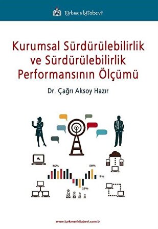 Kurumsal Sürdürülebilirlik ve Sürdürülebilirlik Performansının Ölçümü / Dr. Çağrı Aksoy Hazır