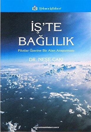 İş'te Bağlılık / Dr. Neşe Çakı