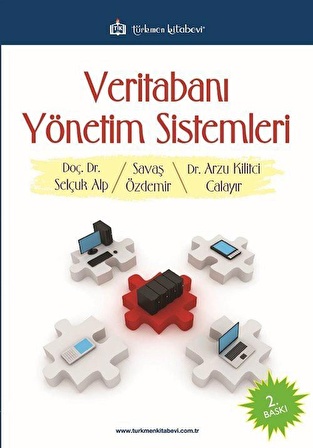 Veritabanı Yönetim Sistemleri (Savaş Özdemir-Arzu Kilitci-Selçuk Alp) / Savaş Özdemir