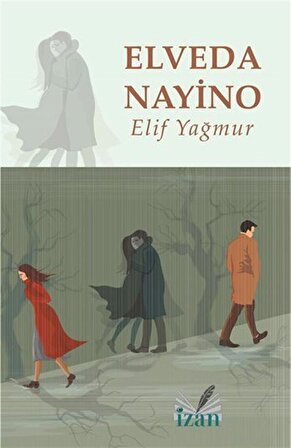 Elveda Nayino / Elif Yağmur