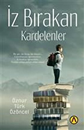 İz Bırakan Kardelenler - Öznur Türk Özöncel - Ares Yayınları
