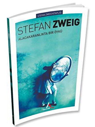 Alacakaranlıkta Bir Öykü - Stefan Zweig - Aperatif Kitap