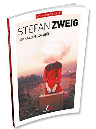 Bir Kalbin Çöküşü - Stefan Zweig - Aperatif Kitap