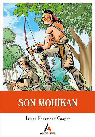 Son Mohikan - James Fenimore Cooper - Aperatif Kitap Yayınları