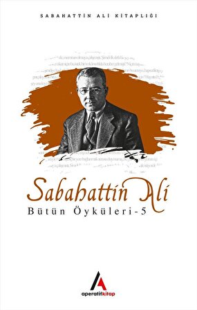 Sabahattin Ali Öyküleri 5 - Aperatif Kitap Yayınları