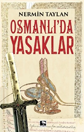 Osmanlıda Yasaklar - Nermin Taylan - Çınaraltı Yayınları