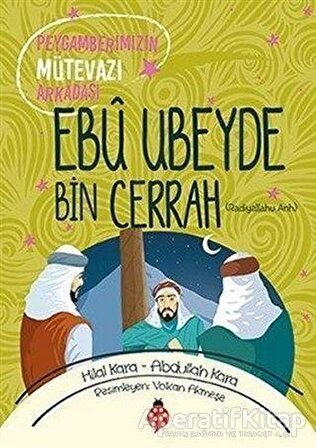 Ebu Ubeyde Bin Cerrah (ra) - Abdullah Kara - Uğurböceği Yayınları