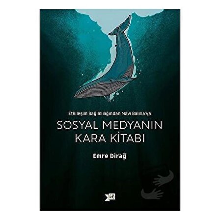 Sosyal Medyanın Kara Kitabı / Altıkırkbeş Yayınları / Emre Dirağ