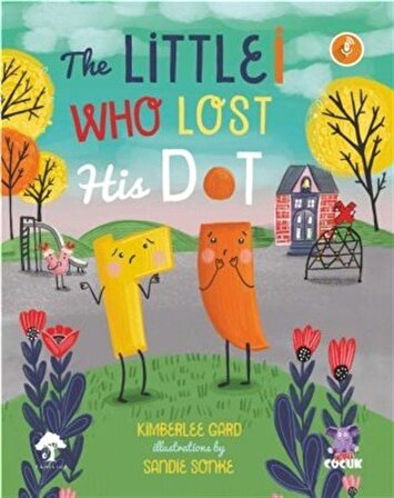 The Little I Who Lost His Dot / Kimberlee Gard