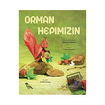 Orman Hepimizin / Nobel Çocuk / Nazanin Abbasi