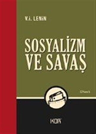 Sosyalizm ve Savaş / Vladimir İlyiç Lenin