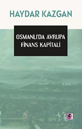 Osmanlı’da Avrupa Finans Kapitali