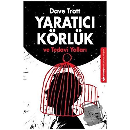 Yaratıcı Körlük ve Tedavi Yolları