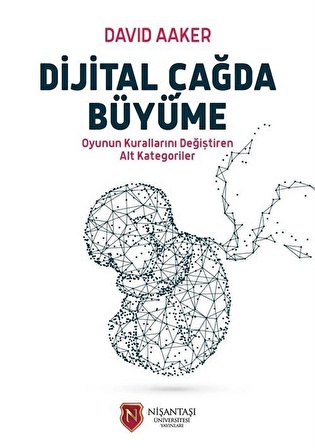 Dijital Çağda Büyüme / David Aaker