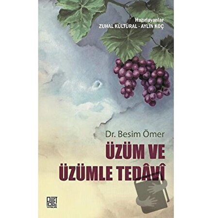 Üzüm ve Üzümle Tedavi / Palet Yayınları / Aylin Koç,Zuhal Kültüral