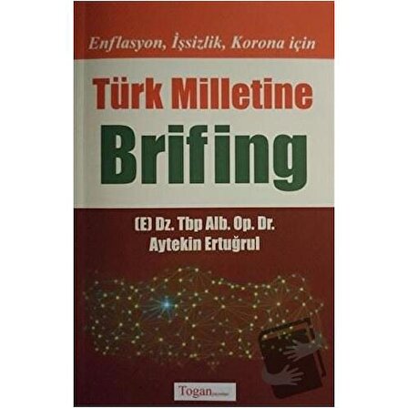 Enflasyon İşsizlik Korona için Türk Milletine Brifing / Togan Yayıncılık / Aytekin