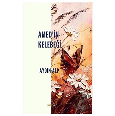 Amed'in Kelebeği / J&J Yayınları / Aydın Alp