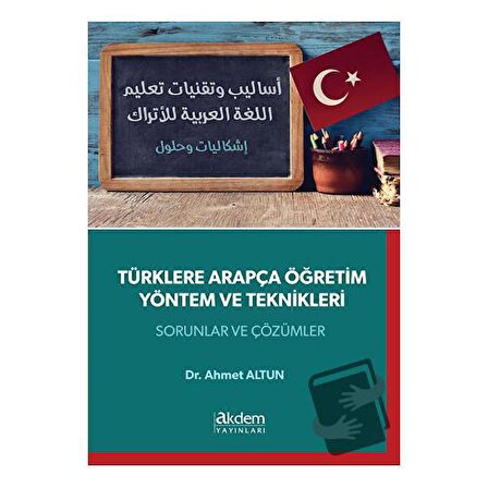 Türklere Arapça Öğretim Yöntem ve Teknikleri / Akdem Yayınları / Ahmet Altun