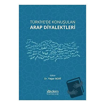 Türkiye'de Konuşulan Arap Diyalektleri / Akdem Yayınları / Yaşar Acat