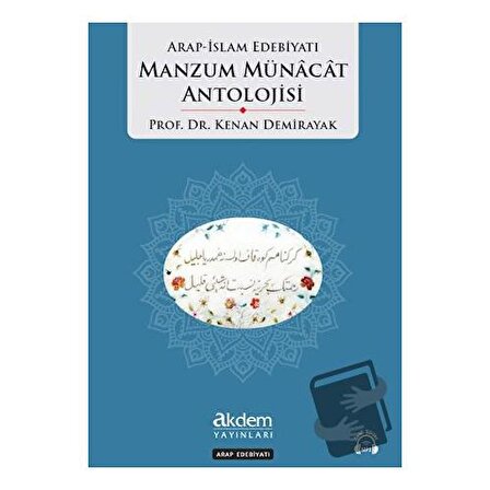 Arap İslam Edebiyatı Manzum Münacat Antolojisi / Akdem Yayınları / Kenan Demirayak