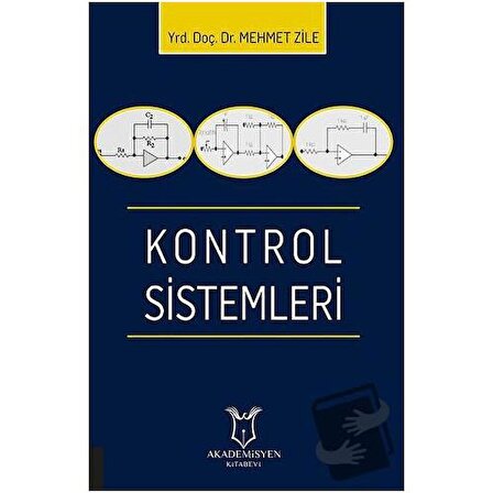 Kontrol Sistemleri / Akademisyen Kitabevi / Mehmet Zile