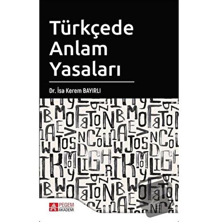 Türkçede Anlam Yasaları / Pegem Akademi Yayıncılık / İsa Kerem Bayırlı