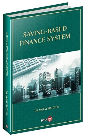 Saving-Based Finance System / Dr. Murat Ergüven