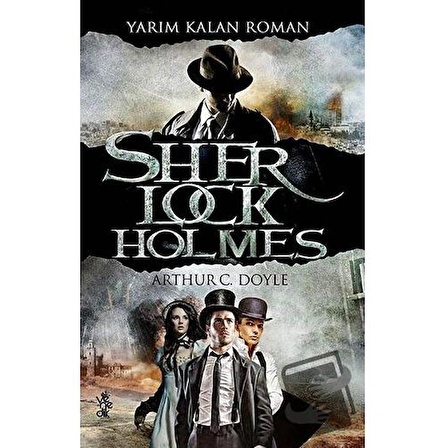 Yarım Kalan Roman   Sherlock Holmes / Venedik Yayınları / Sir Arthur Conan Doyle