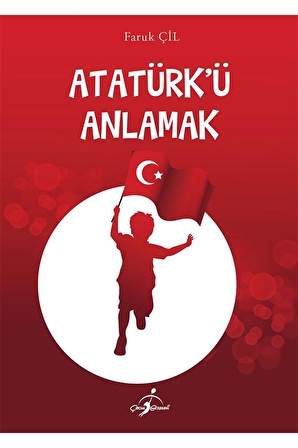  Atatürkü Anlamak - Çocuk Gezegeni Yayınları