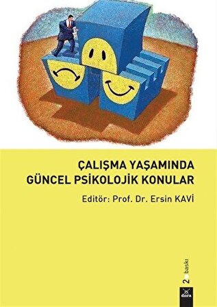 Çalışma Yaşamında Güncel Psikolojik Konular / Dr. Ersin Kavi