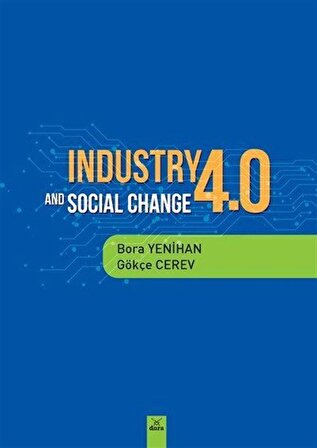 Industry 4.0 and Socıal Change / Gökçe Cerev