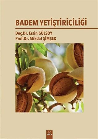 Badem Yetiştiriciliği / Doç. Dr. Ersin Gülsoy