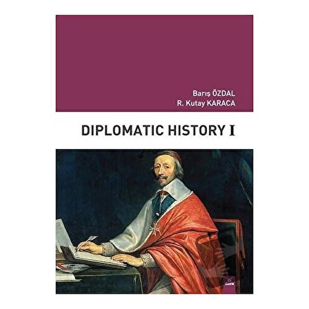 Diplomatic History 1 / Dora Basım Yayın / Barış Özdal,R. Kutay Karaca