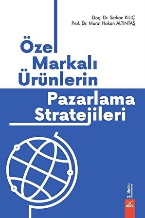 Özel Markalı Ürünlerin Pazarlama Stratejileri / Murat Hakan Altıntaş