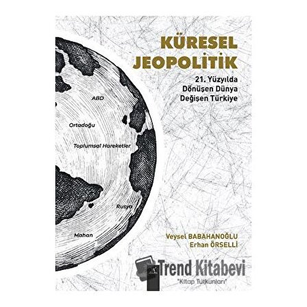 Küresel Jeopolitik / Erhan Örselli