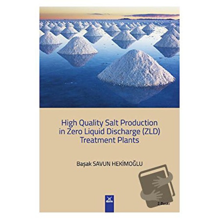 High Quality Salt Production in Zero Liquid Discharge (ZLD) Treatment Planst / Dora