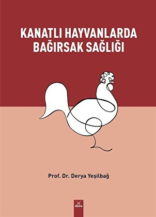 Kanatlı Hayvanlarda Bağırsak Sağlığı / Prof. Dr. Derya Yeşilbay