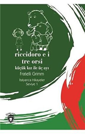 Riccidoro E I Tre-Seviye 1-Küçük Kız ile Üç Ayı-İtalyanca Hikayeler