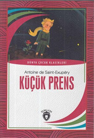 Küçük Prens - Antoine de Saint-Exupery - Dorlion Yayınevi