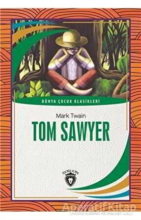Tom Sawyer - Mark Twain - Dorlion Yayınevi