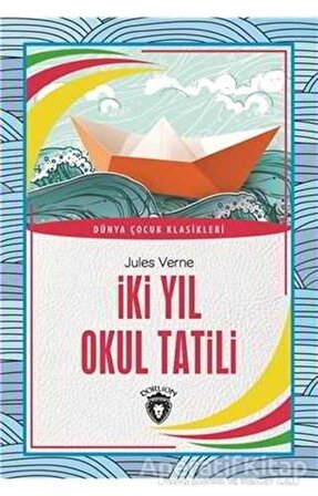 İki Yıl Okul Tatil - Jules Verne - Dorlion Yayınevi