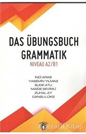 Das Übungsbuch Grammatik Niveau A2/B1 - Zuhal Ay - Dorlion Yayınevi