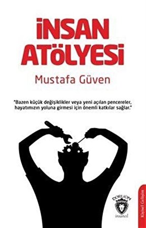 İnsan Atölyesi / Mustafa Güven