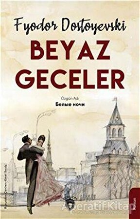 Beyaz Geceler - Fyodor Mihayloviç Dostoyevski - Dorlion Yayınevi