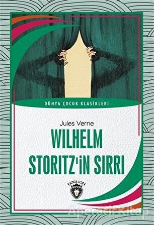 Wilhelm Storitz’in Sırrı - Jules Verne - Dorlion Yayınevi